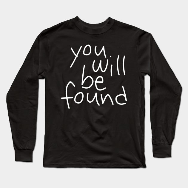 You Will Be Found (black) Long Sleeve T-Shirt by byebyesally